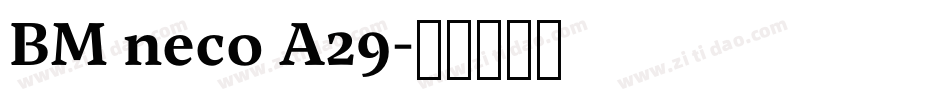 BM neco A29字体转换